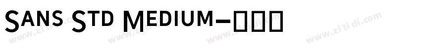 Sans Std Medium字体转换